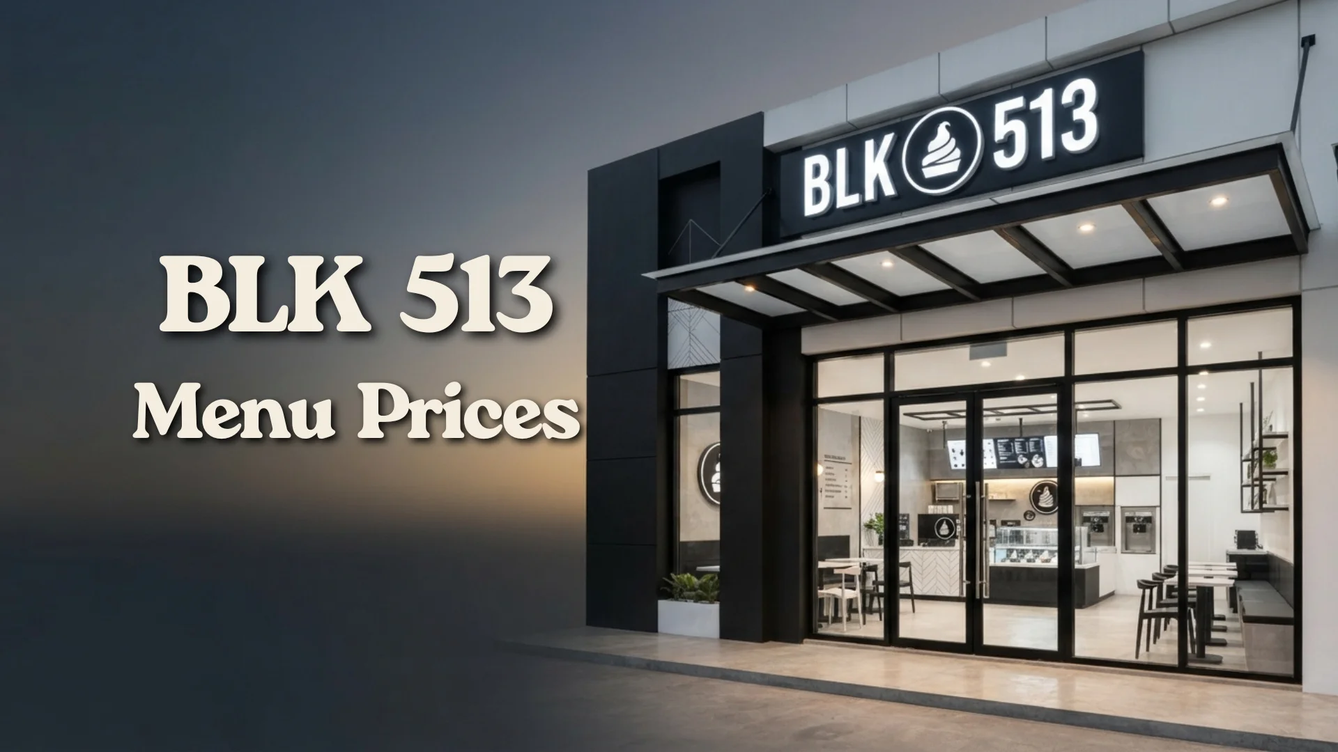 BLK 513 Menu Prices