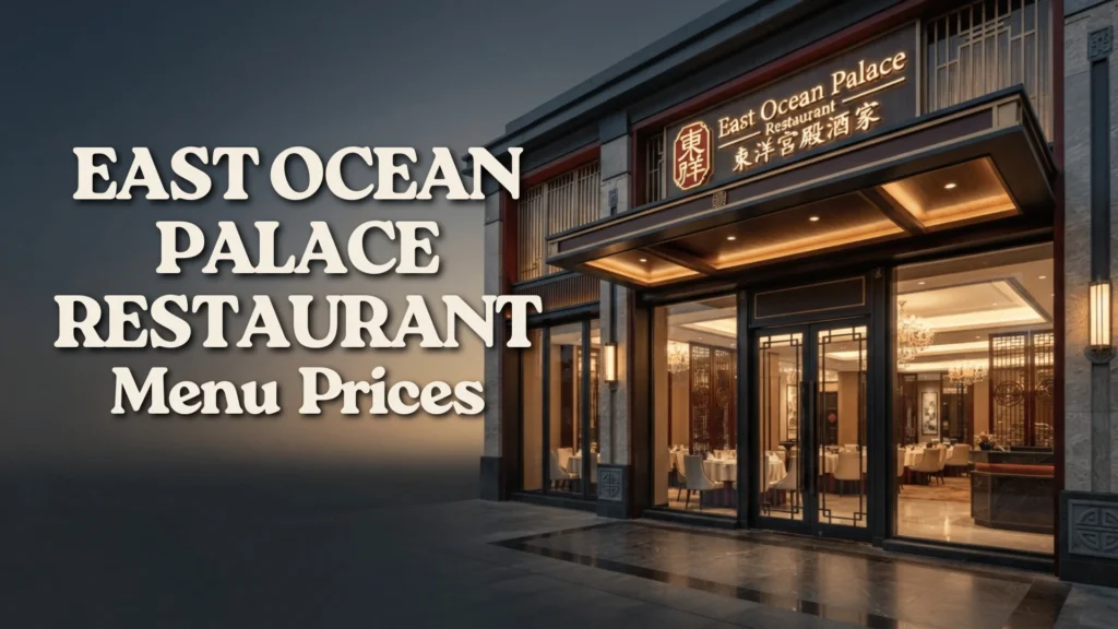 East Ocean Palace Restaurant Philippines Menu Prices 2026