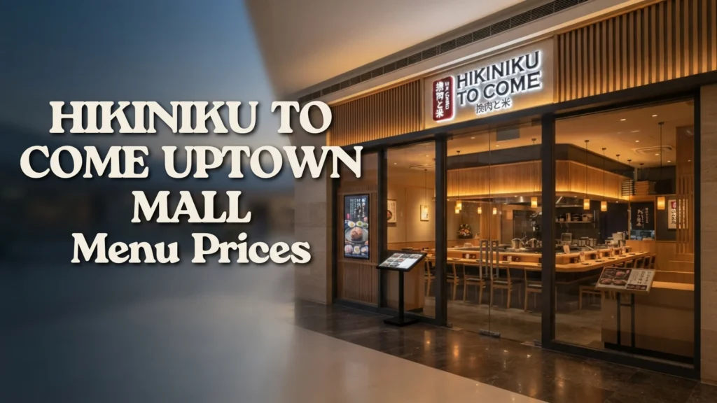 Hikiniku To Come Uptown Mall Taguig Philippines Menu Prices 2026