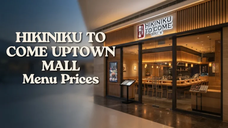 Hikiniku To Come Uptown Mall Menu Prices