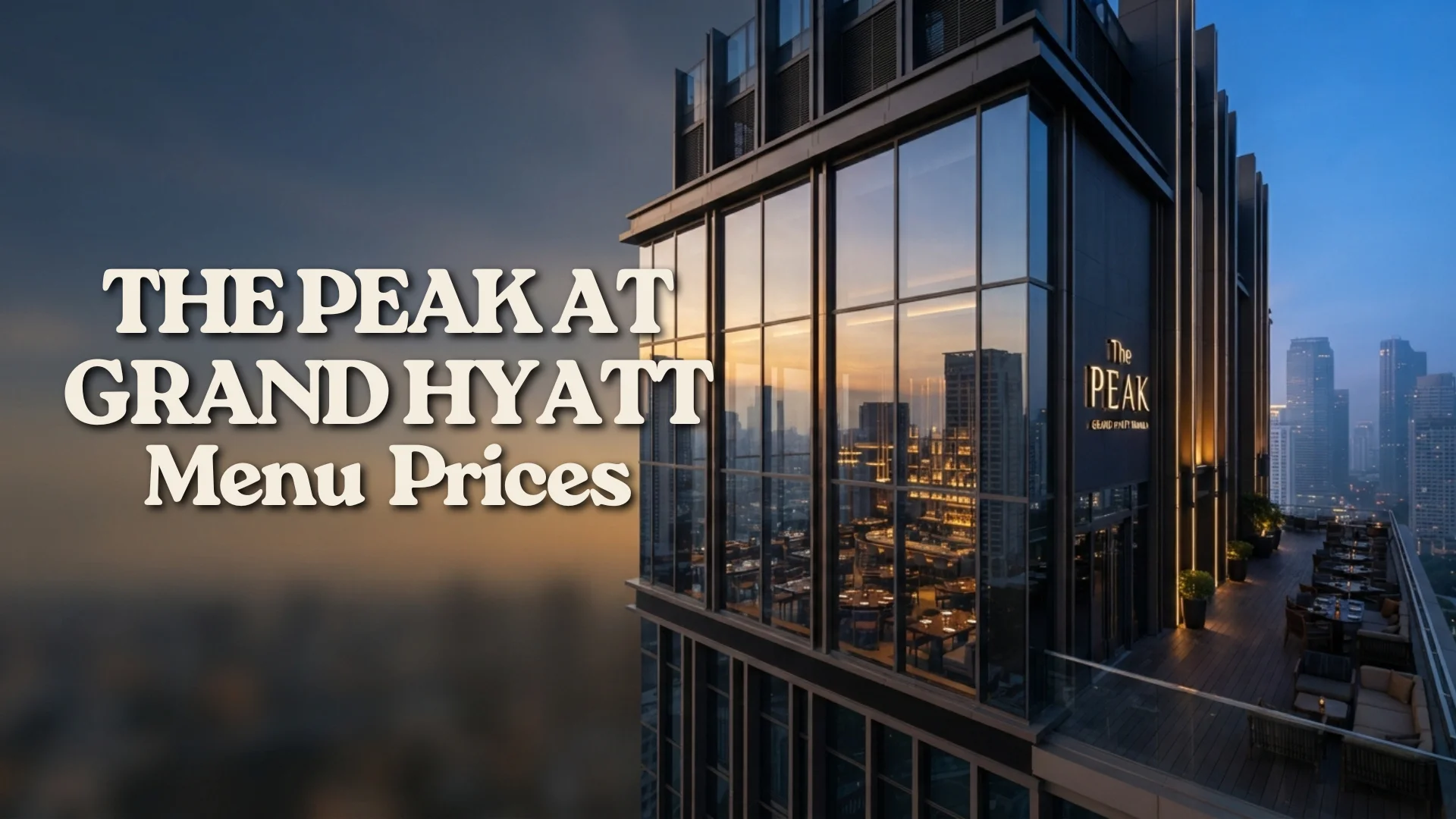 The Peak at Grand Hyatt Menu Prices