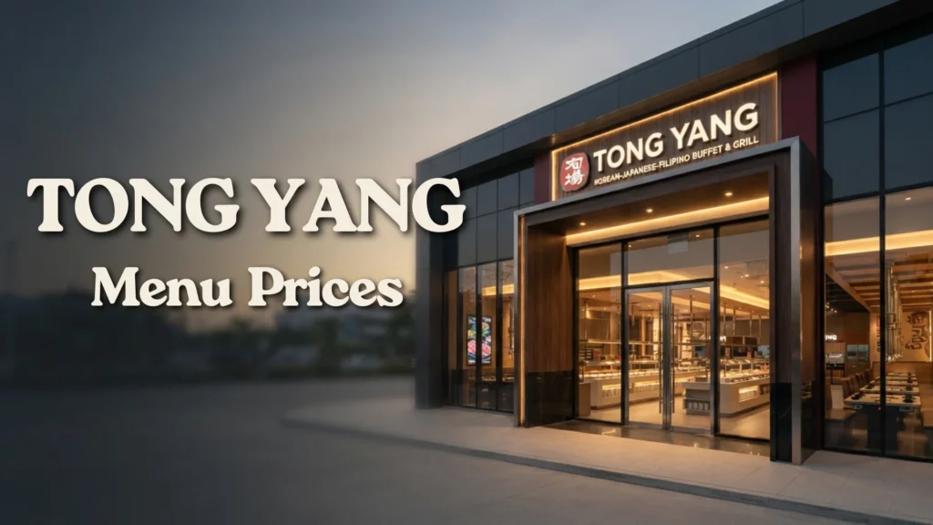 Tong Yang Philippines Menu Prices 2026